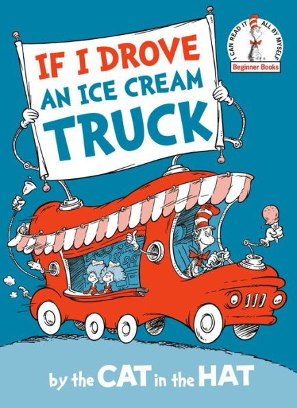 If I Drove an Ice Cream Truck--by the Cat in the Hat(E-B00KS) DIGITAL BOOK