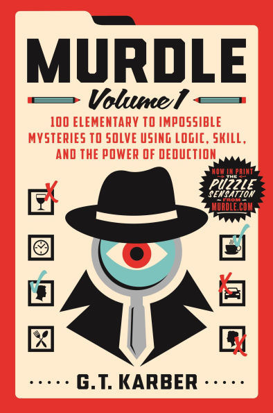 Murdle: Volume 1: 100 Elementary to Impossible Mysteries to Solve Using Logic, Skill, and the Power of Deduction(E-B00KS) DIGITAL BOOK