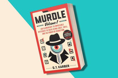 Murdle: Volume 1: 100 Elementary to Impossible Mysteries to Solve Using Logic, Skill, and the Power of Deduction(E-B00KS) DIGITAL BOOK