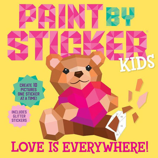 Paint by Sticker Kids: Love Is Everywhere!: Create 10 Pictures One Sticker at a Time! Includes Glitter Stickers(E-B00KS) DIGITAL BOOK