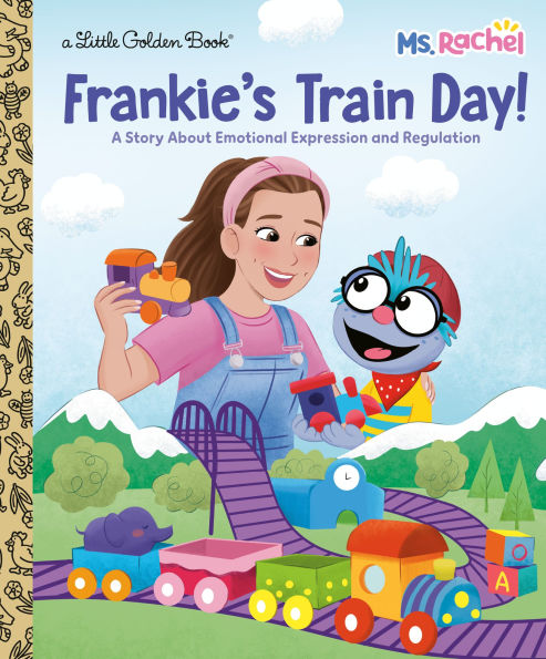 Frankie's Train Day! (Ms. Rachel): A Story About Emotional Expression and Regulation(E-B00KS) DIGITAL BOOK